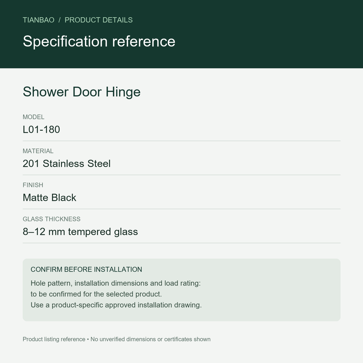 Shower Door Hinge specification reference: 201 Stainless Steel, Matte Black, for 8–12 mm tempered glass; installation dimensions and load rating to be confirmed